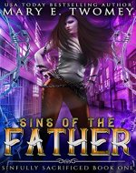 Sins of the Father: A Paranormal Prison Romance (Sinfully Sacrified Book 1) - Book Cover