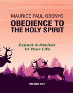 OBEDIENCE TO THE HOLY SPIRIT: Expect A Revival In Your Life - Book Cover