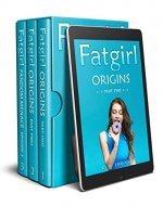 Fatgirl: Episodes 1-3: Box Set #1 (Fatgirl Omnibus) - Book Cover