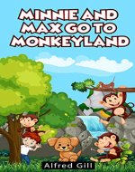Minnie and Max go to Monkeyland - Book Cover