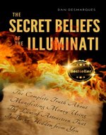 The Secret Beliefs of The Illuminati: The Complete Truth About Manifesting Money Using The Law of Attraction That Is Being Hidden From You - Book Cover