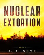 Nuclear Extortion: Super-fast, action adventure, thriller, flying & espionage (Morgan Fox Adventure Series Book 2) - Book Cover