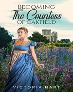 Becoming the Countess of Oakfield: A Clean Regency Romance Story - Book Cover