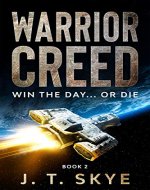 Warrior Creed: Win the day... or die - Sci Fi Military Space Opera & Alien Conquest (Trigellian Universe - Warrior Series Book 2) - Book Cover