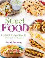 Street Food : Irresistible Recipes from the Streets of the World - Book Cover
