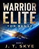 Warrior Elite: Tor Benet - Sci Fi Military Space Opera & Alien Conquest (Trigellian Universe - Warrior Series Book 4) - Book Cover