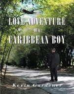 The Love Adventure Of A Caribbean Boy - Book Cover