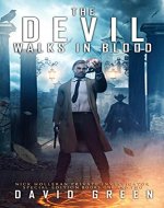 The Devil Walks In Blood: Nick Holleran Urban Fantasy Special Edition (Book One & Two) (Nick Holleran Urban Fantasy Series 1) - Book Cover