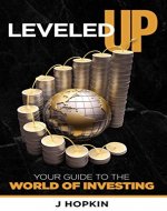 Leveled Up: Your Guide to the World of Investing (Leveling Up Series Book 2) - Book Cover