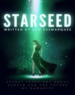 Starseed: Secret Teachings about Heaven and the Future of Humanity - Book Cover