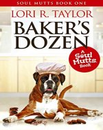 Baker's Dozen (Soul Mutts Series 1) - Book Cover