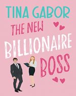 The New Billionaire Boss: A Boss Employee Romantic Comedy (Bronson Billionaire Romance Series Book 1) - Book Cover
