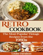 Retro Cookbook - The Most Popular Vintage Recipes from the 1980s - Book Cover