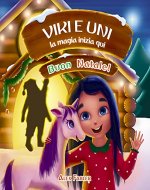 Viki e Uni: Buon Natale! : Libro illustrato per bambini dai 4 agli 8 anni con splendide immagini originali. (Italian Edition) - Book Cover