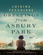 Greetings from Asbury Park: Based on a true story of love, sacrifice and redemption during World War Two - Book Cover