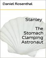 Stanley The Stomach Clamping Astronaut - Book Cover