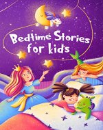 Bedtime Stories for Кids: Five minute stories for boys and girls 4-8 years old (Bedtime Stories for kids Book 1) - Book Cover