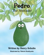Pedro the Avocado (Fun Ways to Learn) - Book Cover