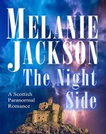 The Night Side: A Historical Scottish Paranormal Romance (Standalone Romance Series) - Book Cover