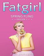 Spring Fling (Fatgirl Book 7) - Book Cover