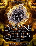 Smoke and Spells (Althuria Chronicles Book 1) - Book Cover