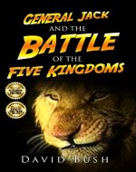 General Jack and the Battle of the Five Kingdoms - Book Cover