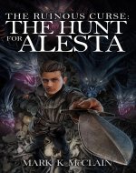 The Ruinous Curse: The Hunt for Alesta - Book Cover