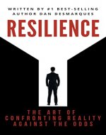 Resilience: The Art of Confronting Reality Against the Odds - Book Cover