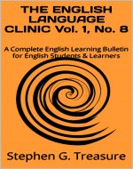 THE ENGLISH LANGUAGE CLINIC Vol. 1, No. 8: A Complete English Learning Bulletin for English Students & Learners (THE ENGLISH LANGUAGE CLINIC SERIES) - Book Cover