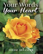 Your Words Your Heart (Your Words collection ~ Poetry and photography books) - Book Cover