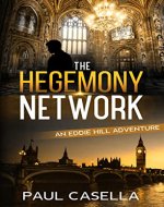 The Hegemony Network (The Eddie Hill Mystery Crime Adventures Book 2) - Book Cover