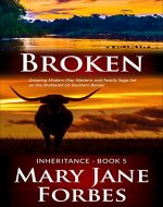 BROKEN: A Gripping Modern-Day Western and Family Saga Set on the Shattered US Southern Border (Inheritance Book 5) - Book Cover
