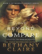 Love Beyond Compare: A Scottish Time Travel Romance (Morna's Legacy Book 7) - Book Cover