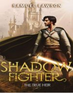 Shadow fighter: The True Heir (The Shadows series Book 1) - Book Cover
