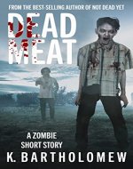 Dead Meat: A Zombie Short Story - Book Cover
