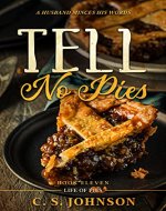 Tell No Pies: A Husband Minces His Words (Life of Pies Book 11) - Book Cover