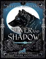 Silver and Shadow: The First Book of the Dark Goddess (The Books of the Dark Goddess 1) - Book Cover