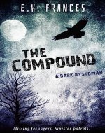 The Compound: YA Dark Dystopian - Book Cover