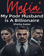 My Poor Husband is A Billionaire Mafia Volume 3: A Dark Mafia Enemies to Lovers Arranged Marriage Romance - Book Cover