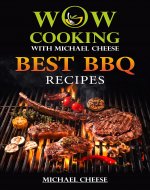 BEST BBQ RECIPES: WOW-COOKING With Michael Cheese - Book Cover