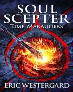 Soul Scepter: Time Marauders - Book Cover