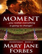 MOMENT: ...you realize everything is going to change! (Inheritance Book 6) - Book Cover