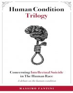 Concerning Intellectual Suicide in The Human Race: A debate on the human condition (Human Condition Trilogy) - Book Cover