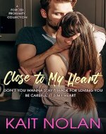 Close To My Heart: A Forced Proximity Collection - Book Cover