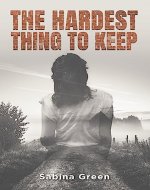 The Hardest Thing to Keep (Between Worlds Book 2) - Book Cover