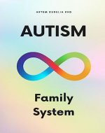 Autism Family System: Transformation Therapy Structure (Psychology and Psychotherapy Theories and Practices) - Book Cover