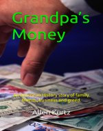 Grandpa’s Money: An Autobiographical Novel of Small Town Life in a Big City World - Book Cover