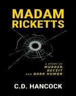 Madam Ricketts: A Story of Murder, Deceit and Dark Humor - Book Cover