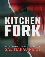 Kitchen Fork: An Intriguing Crime Thriller - Book Cover