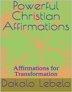 Powerful Christian Affirmations: Affirmations for Transformation - Book Cover